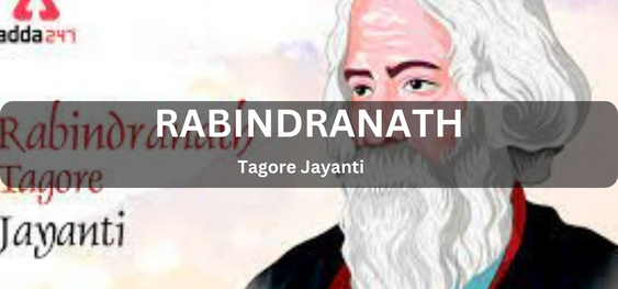 Rabindranath Tagore Jayanti [रवीन्द्रनाथ टैगोर जयंती]